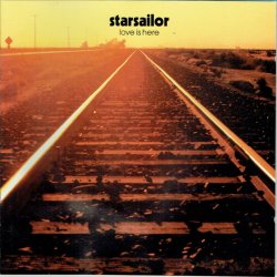 Starsailor - Love Is Here (2001)