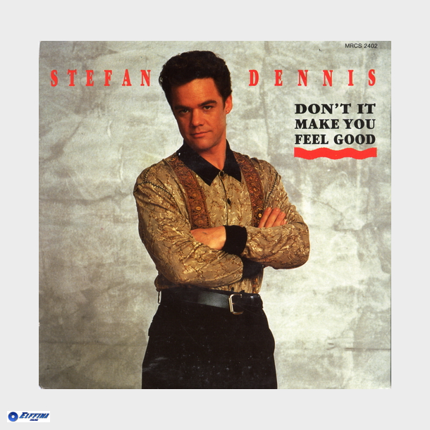 Stefan Dennis - Don't It Make You Feel Good (1989)