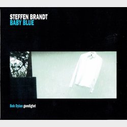 Steffen Brandt - Baby Blue (Bob Dylan Gendigtet) (2009) (Digi)