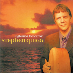Stephen Quigg - Highlands Tomorrow (2003)