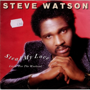 Steve Watson - Steal My Love (1988)