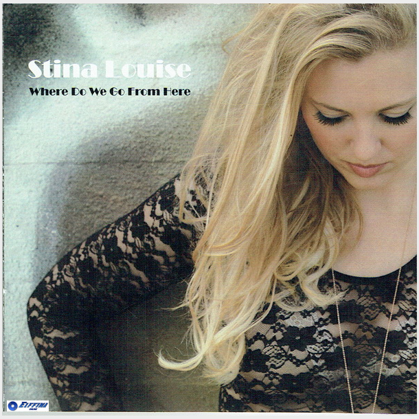 Stina Louise - Where Do We Go From Here (Promo)