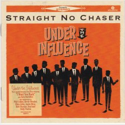 Straight No Chaser - Under The Influence (2013)