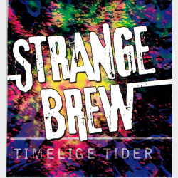 Strange Brew - Timelige Tider (2008) (Promo)