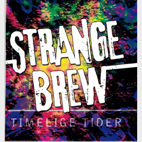Strange Brew - Timelige Tider (2008) (Promo)