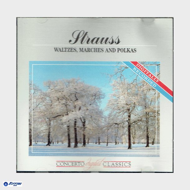 Strauss - Waltzes, Marches &amp; Polkas