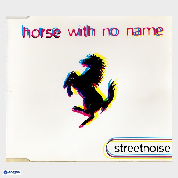 Streetnoise - Horse With No Name (1996)