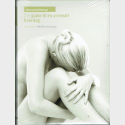 Stresshndtering Din Guide Til En Stressfri Hverdag - NY