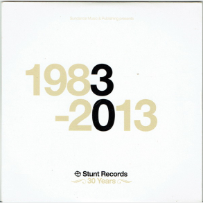 Stunt Records 30 Years 1983-2013