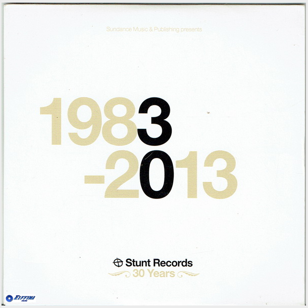 Stunt Records 30 Years 1983-2013