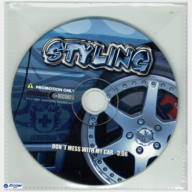 Styling - Don't Mess With My Car (2005) (Promo)
