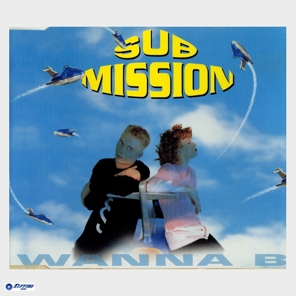 Sub Mission - Wanna B (1995)