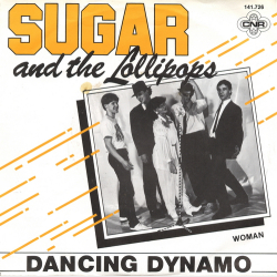 Sugar &amp; The Lollipops - Dancing Dynamo (1981)