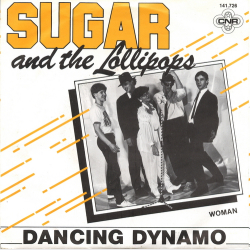 Sugar &amp; The Lollipops - Dancing Dynamo (1981)