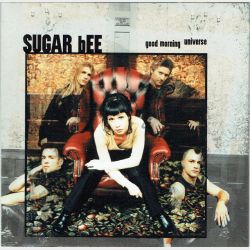 Sugar Bee - Good Morning Universe (1999)