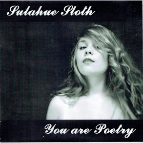Sulahue Sloth - You Are Poetry (2007) (Promo)