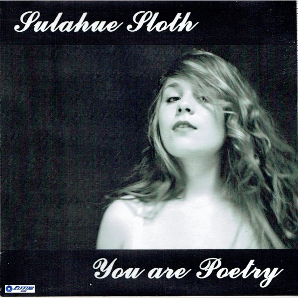 Sulahue Sloth - You Are Poetry (2007)