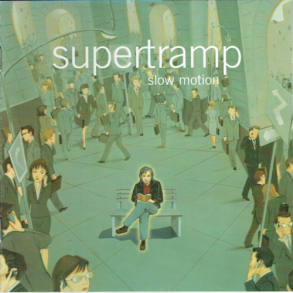Supertramp - Slow Motion (2002)