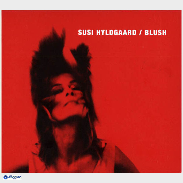 Susi Hyldgaard - Blush (2005) (Digi)