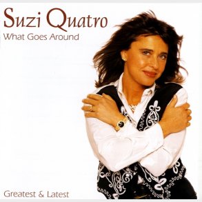Suzi Quatro - What Goes Around Latest & Greatest (1995)