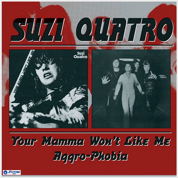 Suzi Quatro - Your Mamma Won't Like Me (Aggro-Phobia) (2000)