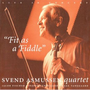Svend Asmussen Quartet - Fit As A Fiddle (1997)
