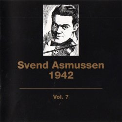 Svend Asmussen Vol 7 1942 (1993)