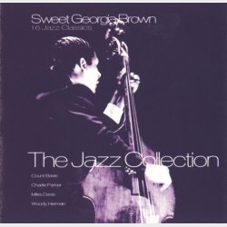 Sweet Georgia Brown, 16 Jazz Classics - The Jazz Collection (1997)