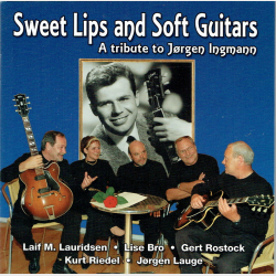 Sweet Lips &amp; Soft Guitars (A Tribute To Jrgen Ingmann)