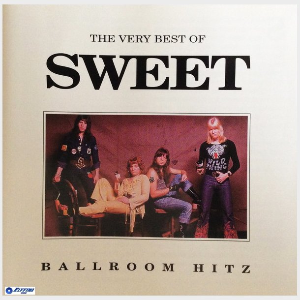 Sweet, The - Ballroom Hitz - The Very Best Of Sweet (1996)