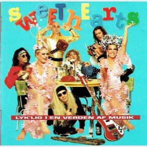 Sweethearts - Lyk'lig I En Verden Af Musik (1992)