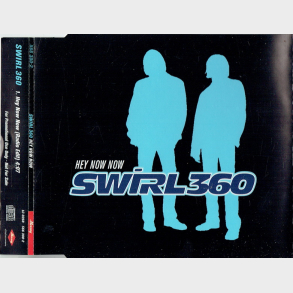 Swirl360 - Hey Now Now (1998)