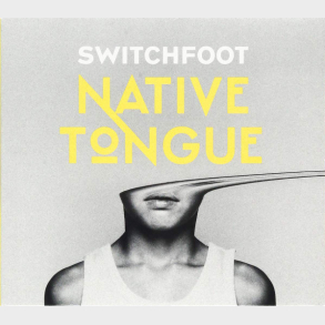 Switchfoot - Native Tongue (2019) (Digi) - NY