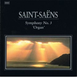 Symphony (SYCD 6024) - Camille Saint-Sa&euml;ns - Symphony No. 3 Organ (1991)
