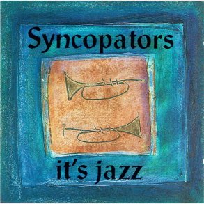 Syncopators - It's Jazz
