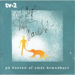 TV-2 - P� Kanten Af Sm�t Br�ndbart (2002) (Autograf)