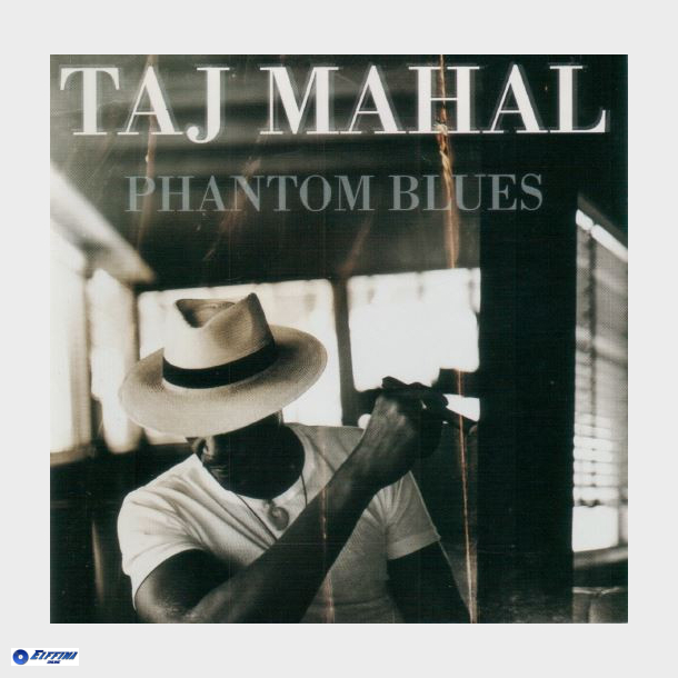 Taj Mahal - Phantom Blues (1996)