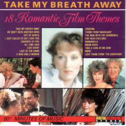 Take My Breath Away (18 Romantic Film Themes) (1987)