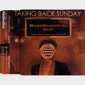 Taking Back Sunday - MakeDamnSure (2006)