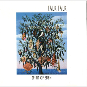 Talk Talk - Spirit Of Eden (1988)