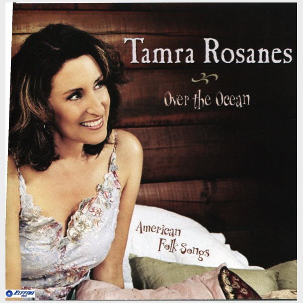 Tamra Rosanes - Over The Ocean American Folk Songs (2004)