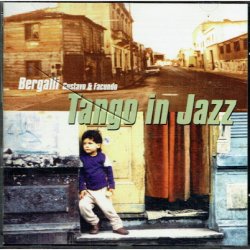 Bergalli Gustavo &amp; Facundo - Tango In Jazz (1997)