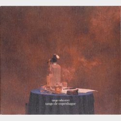 Tango Orkestret - Tango De Copenhague (2006) (Digi)