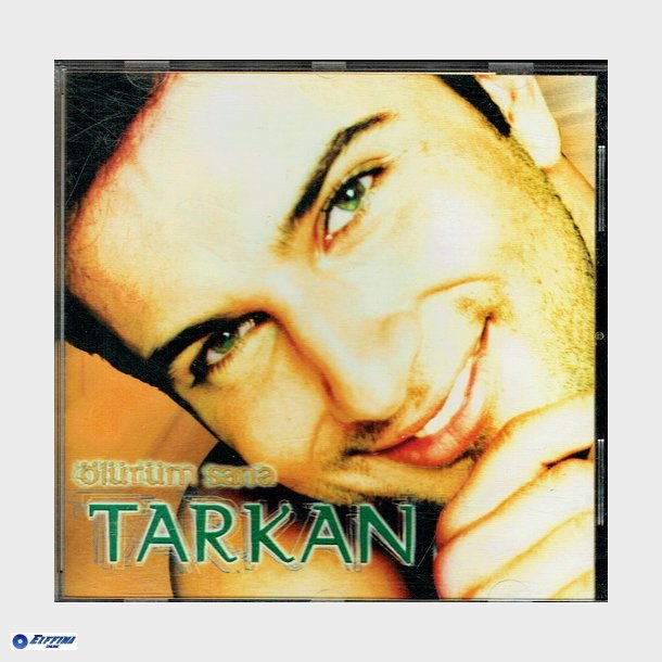 Tarkan - &Ocirc;l&ucirc;r&ucirc;m Sana