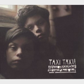 Taxi Taxi! - Still Standing At Your Back Door (2009) (Digi)