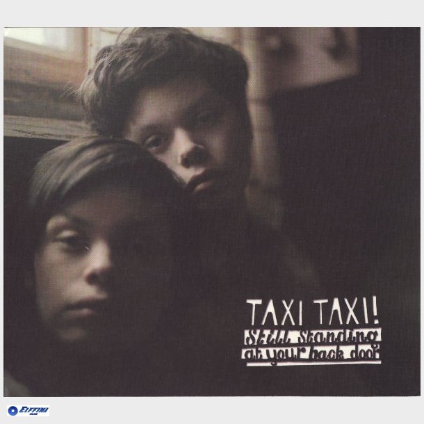 Taxi Taxi! - Still Standing At Your Back Door (2009) (Digi)