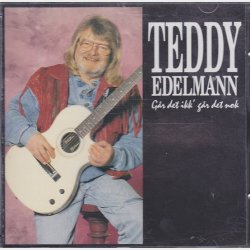 Teddy Edelmann - Gr Det Ikk' Gr Det Nok (1993)