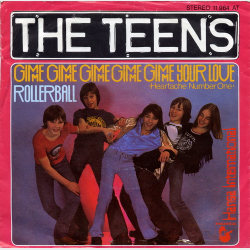 Teens, The - Gimme Your Love (Heartache Number One) (1978)