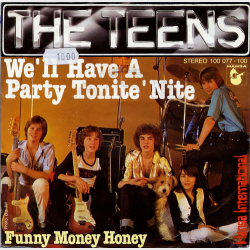 Teens, The - We'll Have A Party Tonite Ninte (1978)
