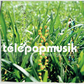 Telepopmusik - Breathe (New Version) (2002) (Promo)